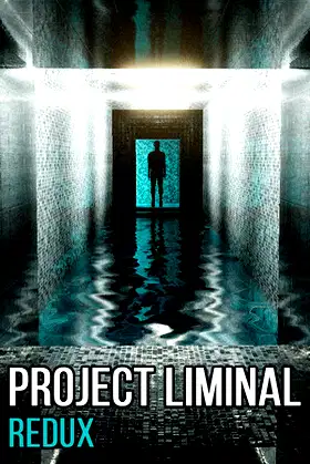 Project Liminal Redux poster