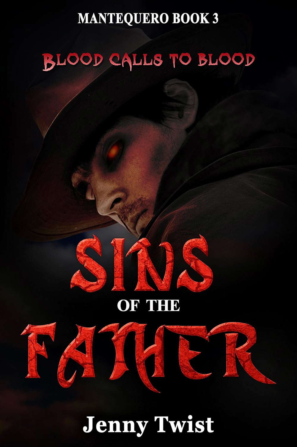 Sins of the Father: MANTEQUERO BOOK 3 (The Mantequero Series) poster