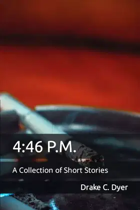 4:46 P.M.: A Collection of Short Stories poster