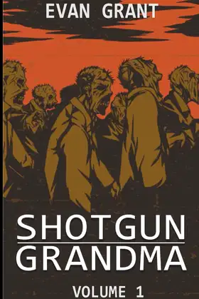Shotgun Grandma: Volume 1 poster