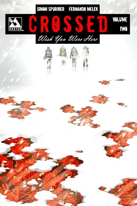 Crossed: Wish You Were Here Volume 2 (CROSSED WISH YOU WERE HERE TP) poster
