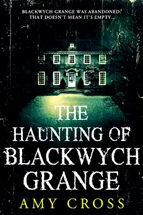 The Haunting of Blackwych Grange (The Haunted House Collection) poster