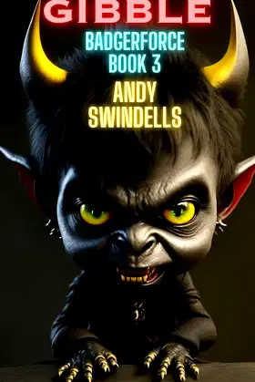 Gibble: Badgerforce book 3 poster