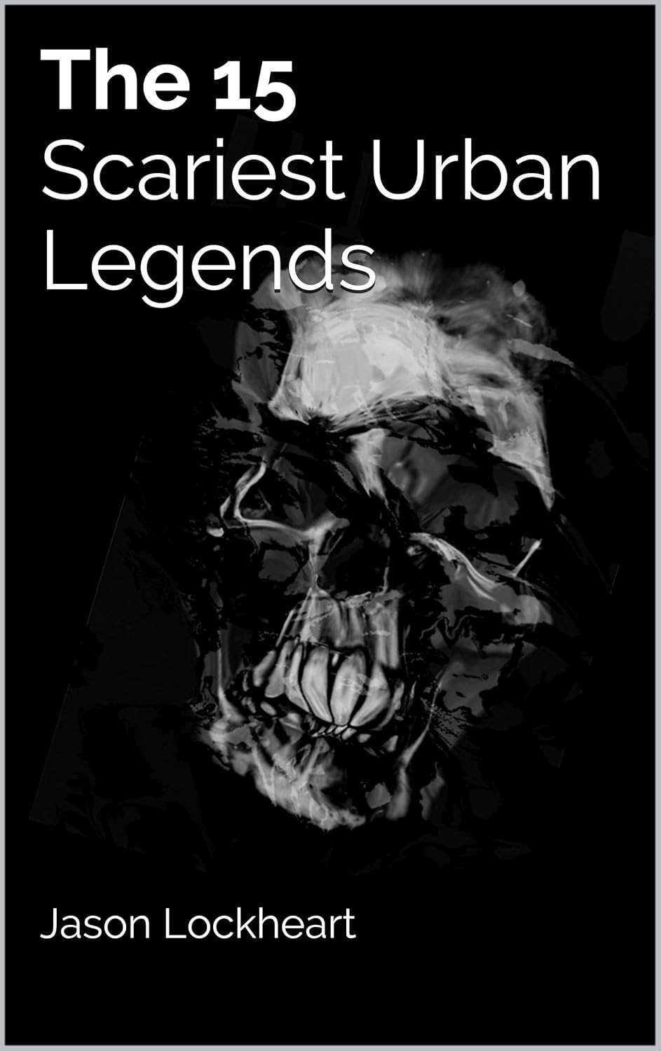 The 15 Scariest Urban Legends poster