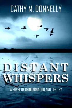 Distant Whispers: A Novel of Reincarnation and Destiny poster