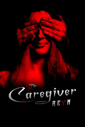 The Caregiver (World Of Reyn Book 1) poster