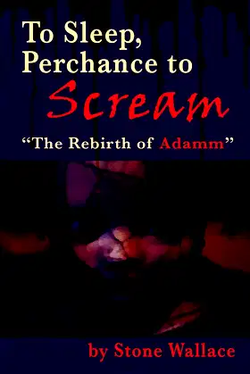 To Sleep, Perchance to Scream: “The Rebirth of Adamm” poster