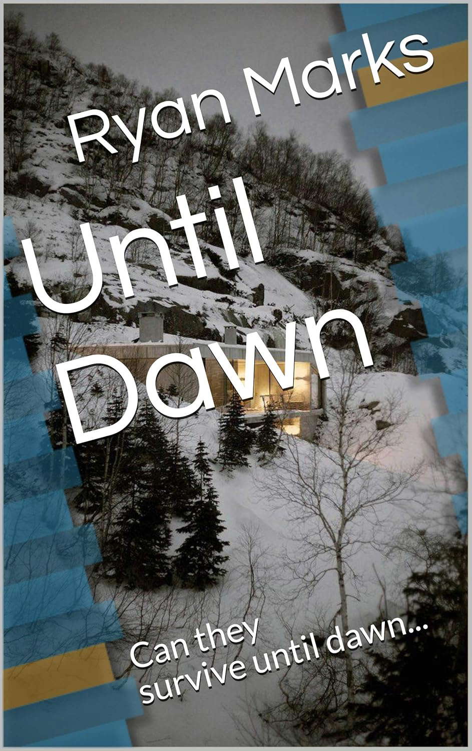 Until Dawn: Can they survive until dawn... poster