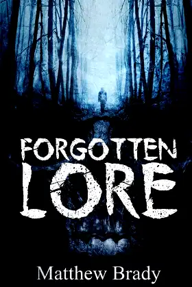 Forgotten Lore: A Volume of Collected Horror poster