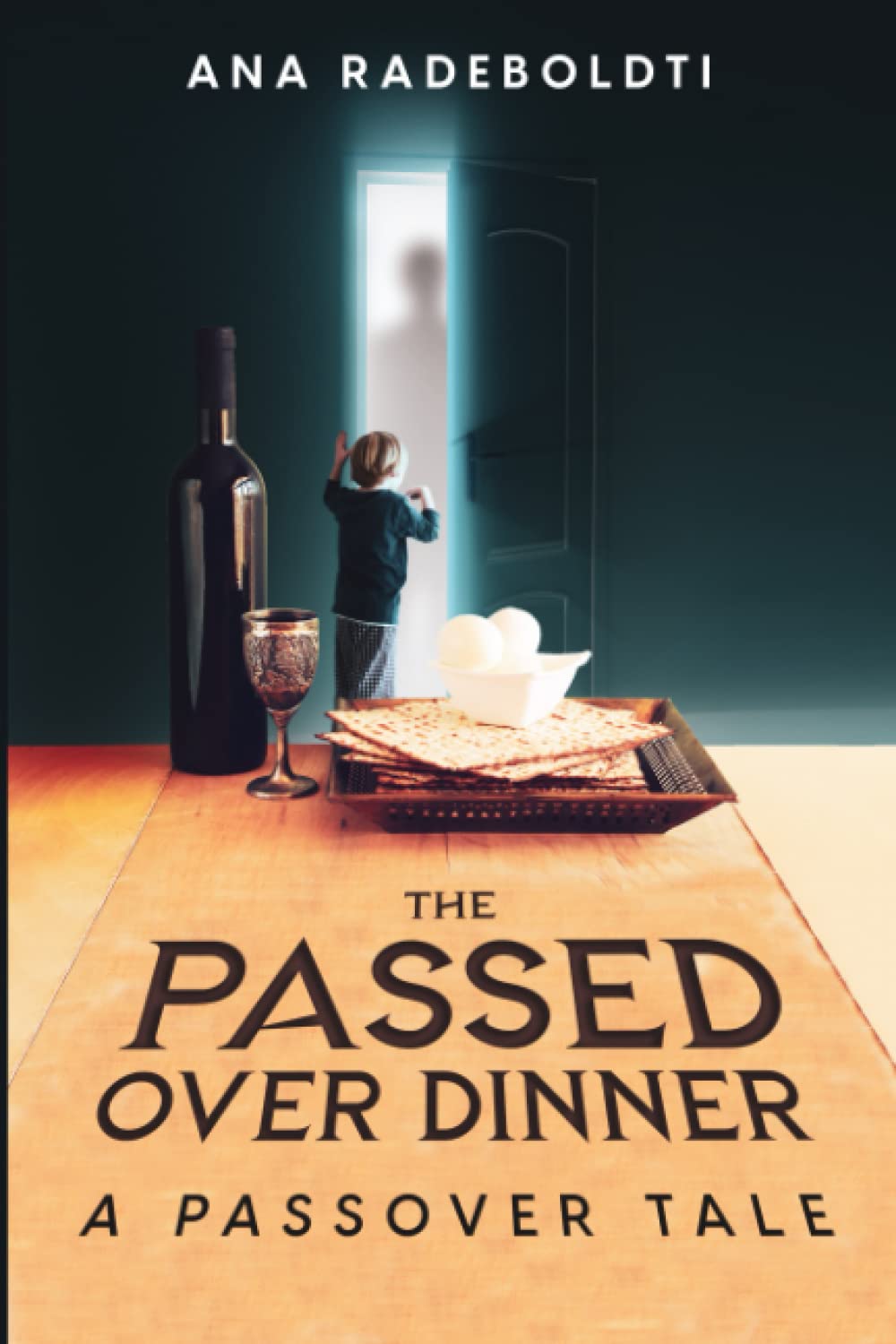 The Passed Over Dinner: A Passover Tale (The Rest Assured Series) poster