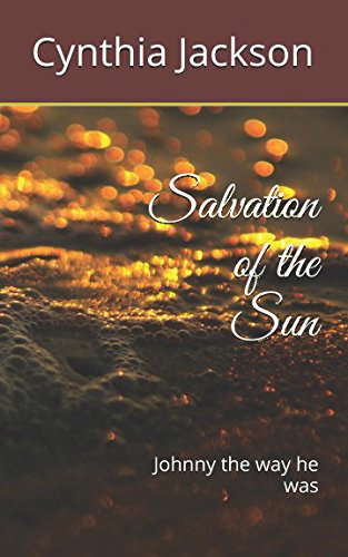 Salvation of the Sun: Johnny the way he was poster