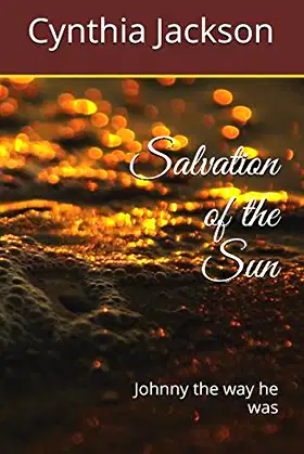 Salvation of the Sun: Johnny the way he was poster