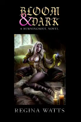 Bloom & Dark: Book I of The Burningsoul Saga poster