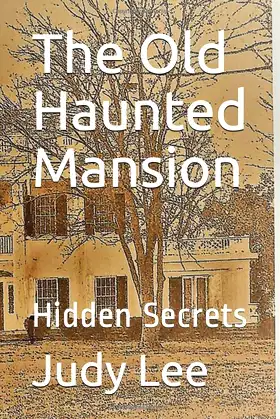 The Old Haunted Mansion: Hidden Secrets poster