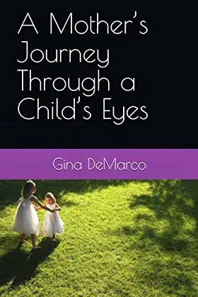 A Mother’s Journey Through a Child’s Eyes poster