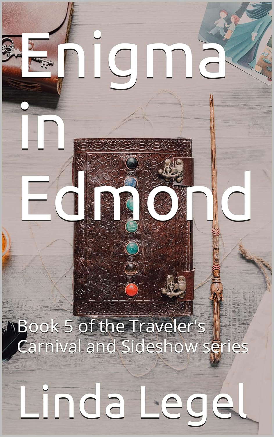 Enigma in Edmond: Book 5 of the Traveler's Carnival and Sideshow series poster