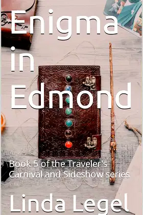 Enigma in Edmond: Book 5 of the Traveler's Carnival and Sideshow series poster