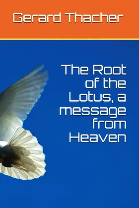 The Root of the Lotus, a message from Heaven poster