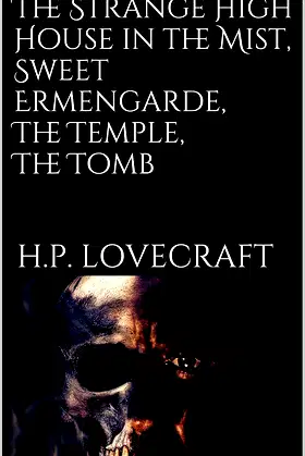The Strange High House in the Mist, Sweet Ermengarde, The Temple, The Tomb poster