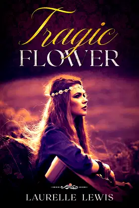 Tragic Flower: 30 Minute Read poster