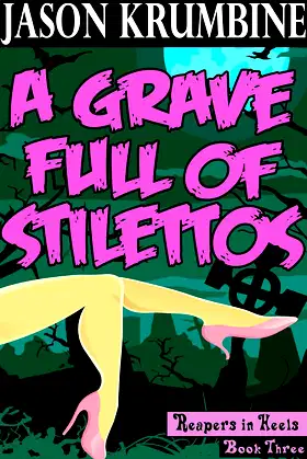 A Grave Full of Stilettos (Reapers in Heels #3) poster