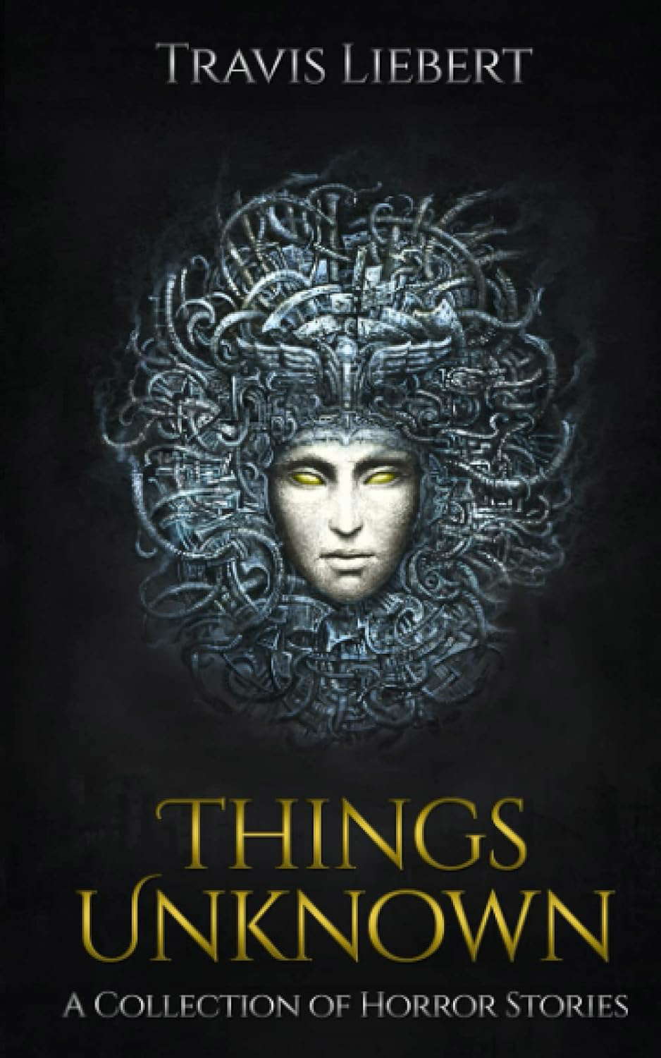 Things Unknown: A Collection of Horror Stories (The Shattered God Mythos) poster