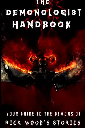 The Demonologist Handbook: Your Guide to the Demons of Rick Wood's Stories poster