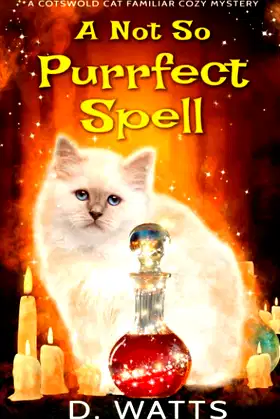 A Not So Purrfect Spell (A Cotswold Cat Familiar Cozy Mystery) poster