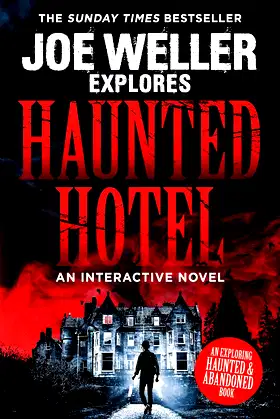 Joe Weller Explores: Haunted Hotel poster