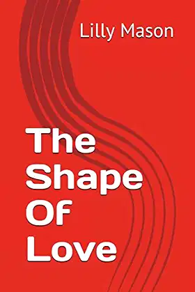 The Shape Of Love poster