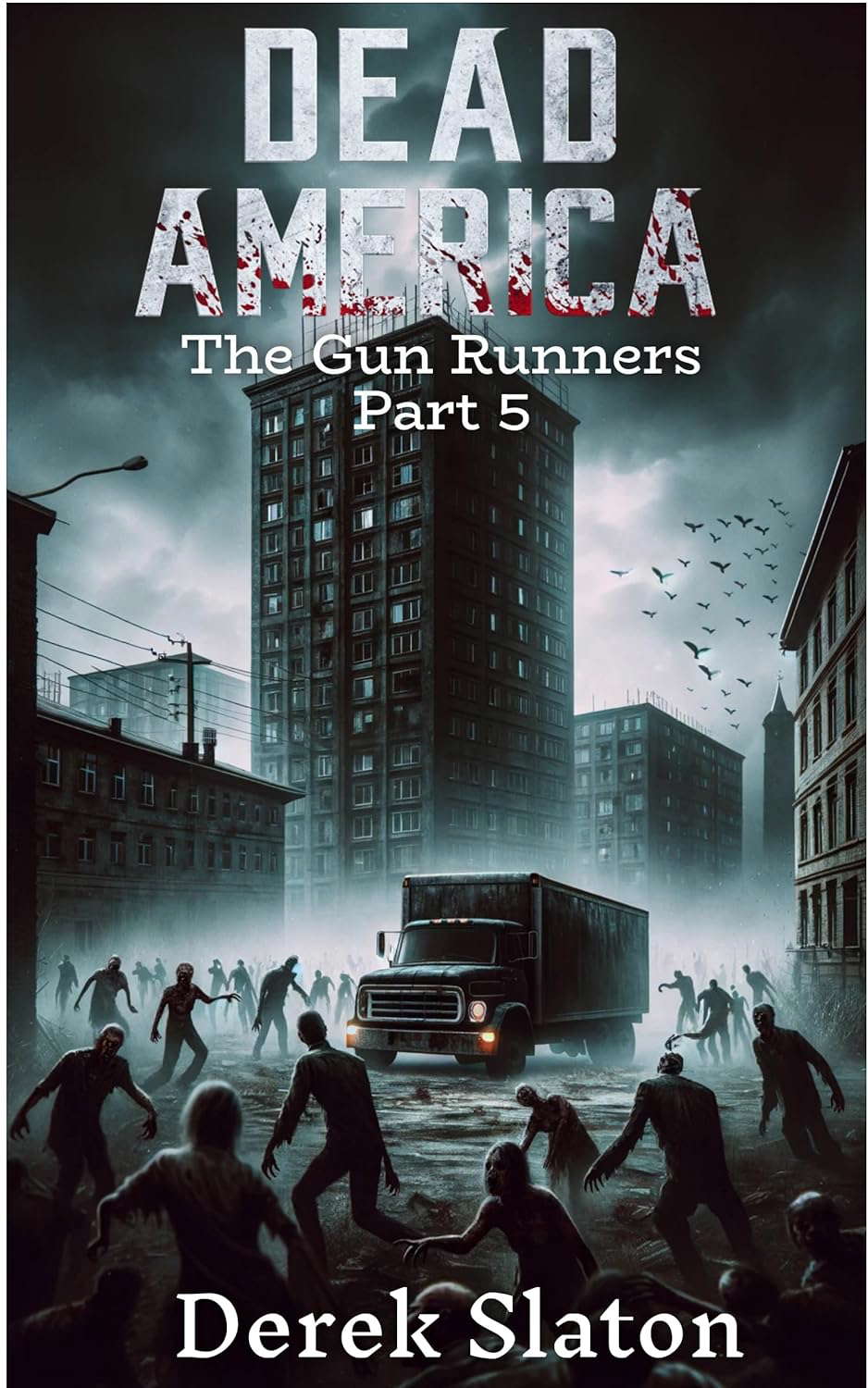 Dead America - Gun Runners pt. 5 (Dead America - The Northwest War) poster