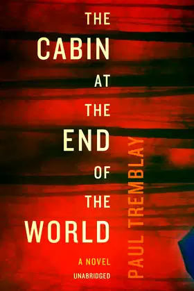 The Cabin at the End of the World Lib/E poster