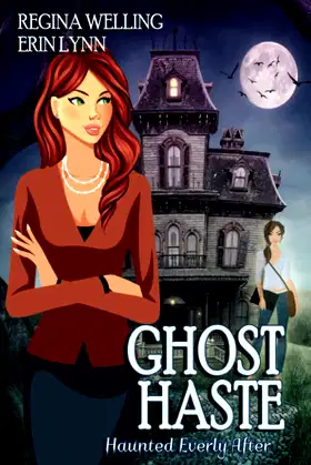 Ghost Haste: A Ghostly Mystery Series (Haunted Everly After) poster