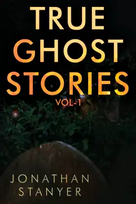True Ghost Stories: Vol 1 poster