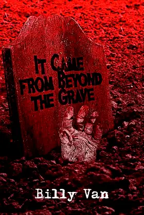 It Came from Beyond the Grave poster