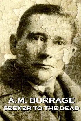 A.M. Burrage - Seeker To The Dead poster