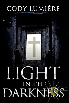 Light in the Darkness (Light and Dark Book 1) poster