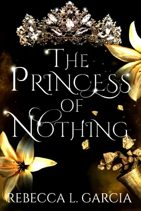 The Princess of Nothing (The Fate of Crowns Trilogy) poster