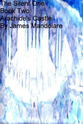 Book Two: Arachide's Castle (The Silent One 2) poster