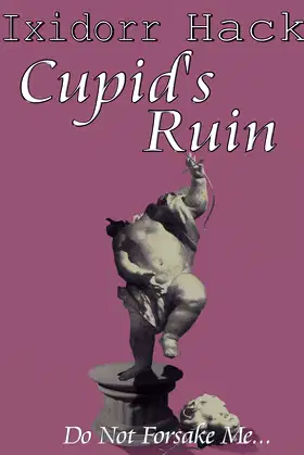 Cupid's Ruin: Do Not Forsake Me... poster