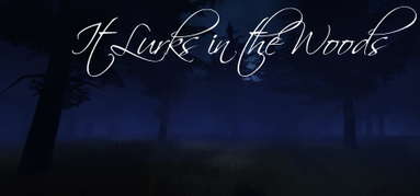 It Lurks in the Woods capsule