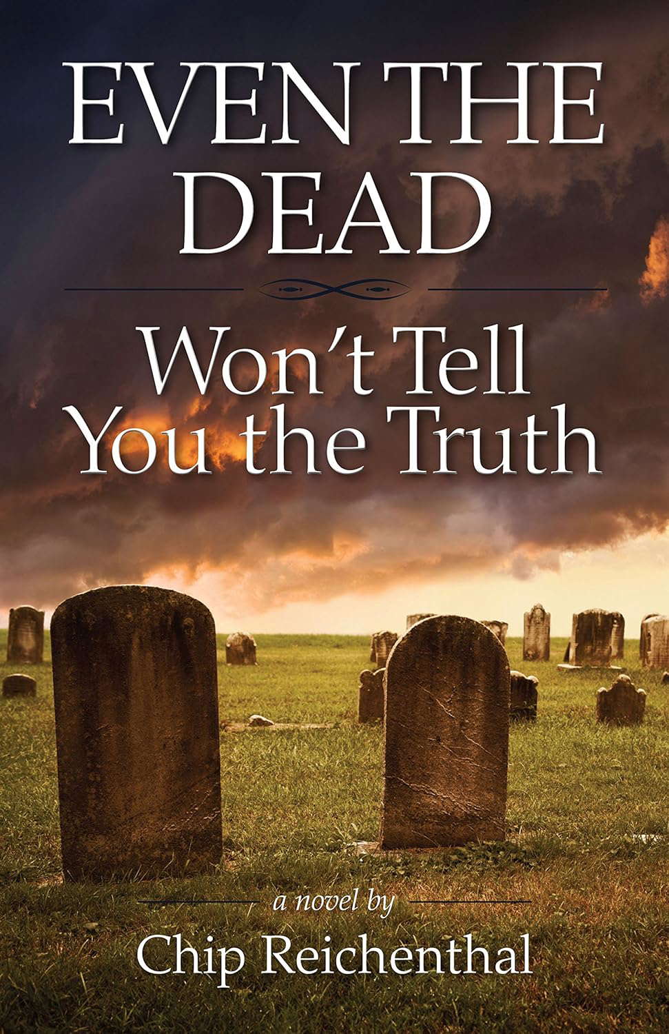 Even the Dead Won't Tell You the Truth poster