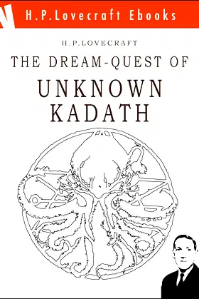 The Dream-Quest of Unknown Kadath (H.P. Lovecraft Ebooks Book 9) poster