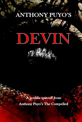 Anthony Puyo's Devin: A novella spin-off from Anthony Puyo's The Compelled poster