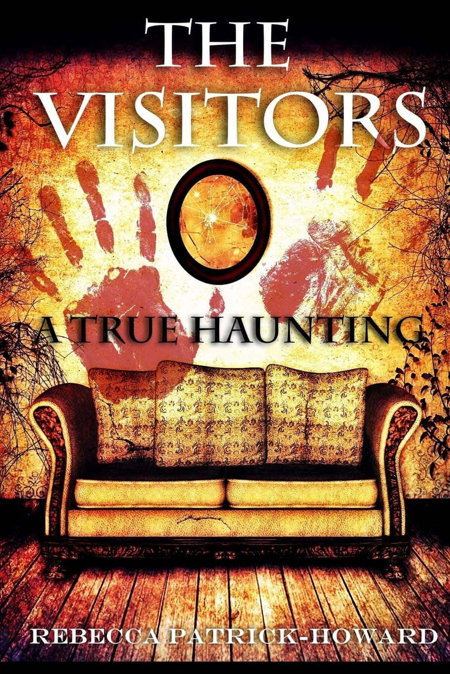 The Visitors: A True Haunting (True Hauntings) poster