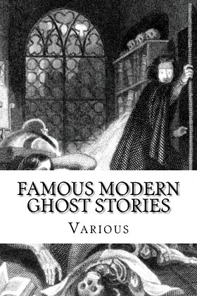 Famous Modern Ghost Stories: Selected, With An Introduction poster