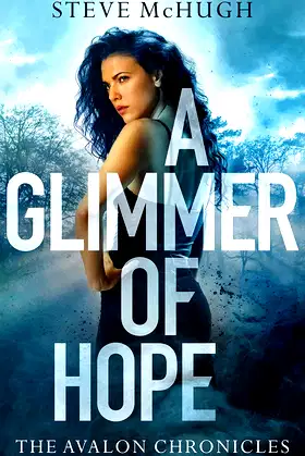 A Glimmer of Hope (The Avalon Chronicles, 1) poster
