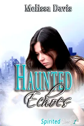 Haunted Echoes: Spirited Book 1 (1) poster