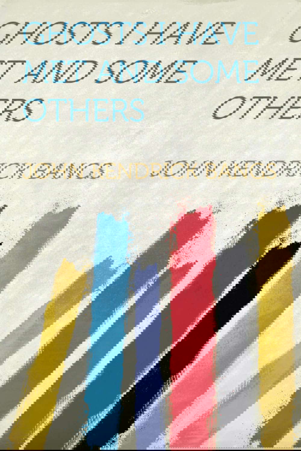 Ghosts I Have Met and Some Others poster