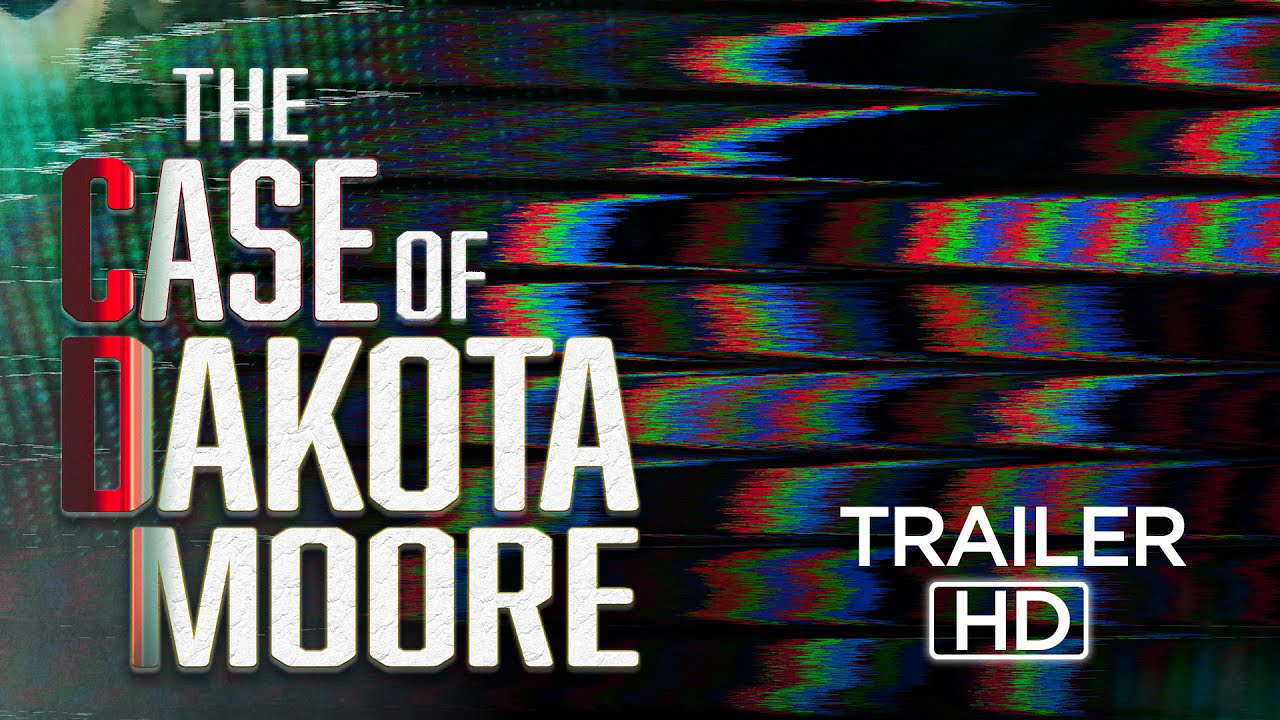 Poster for The Case of: Dakota Moore